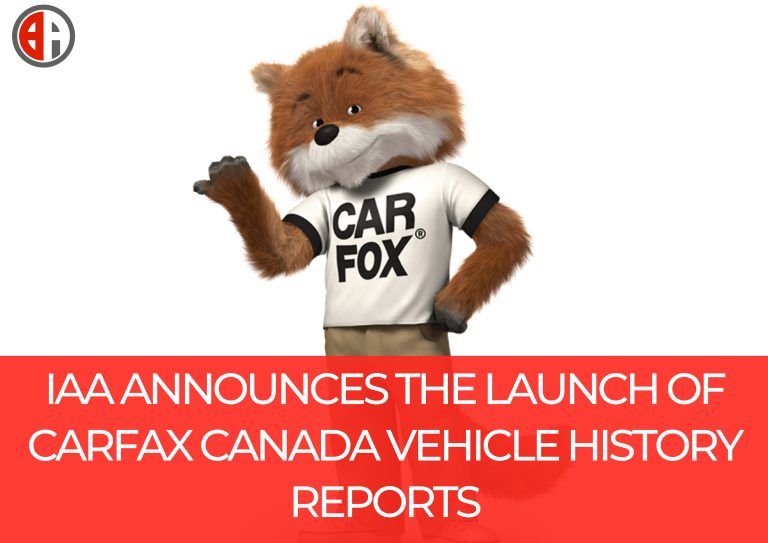 IAA ANNOUNCES THE LAUNCH OF CARFAX CANADA VEHICLE HISTORY REPORTS