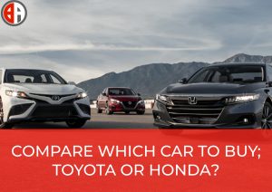 COMPARE WHICH CAR TO BUY; TOYOTA OR HONDA?